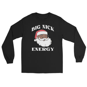 Big Nick Energy Long Sleeve Shirt