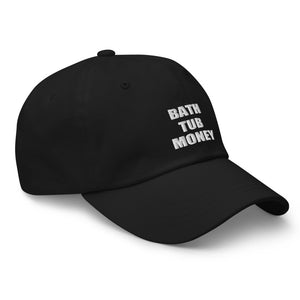 "Bath Tub Money" Dad hat