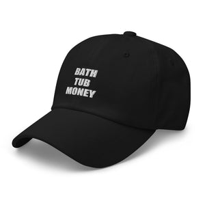 "Bath Tub Money" Dad hat